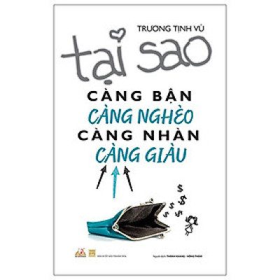 Tại Sao Càng Bận Càng Nghèo Càng Nhàn Càng Giàu