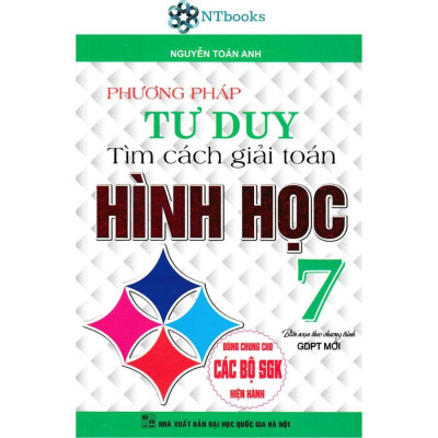 Combo Phương Pháp Tư Duy Tìm Cách Giải Toán Đại Số + Hình Học Lớp 7 (Dùng Chung Cho Các Bộ SGK Hiện Hành) HA-MK
