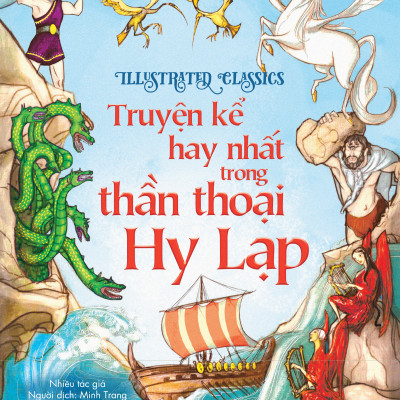 Sách - Illustrated Classics - Truyện Kể Hay Nhất Trong Thần Thoại Hy Lạp - Bìa Cứng