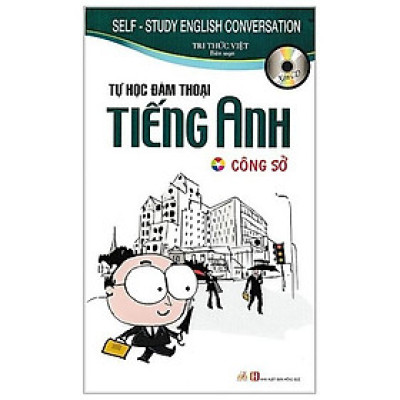 Tự Học Đàm Thoại Tiếng Anh Công Sở (Tái Bản)