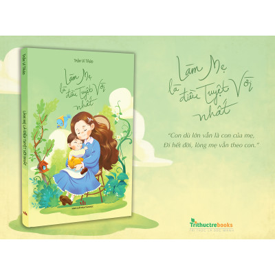 Làm mẹ là điều tuyệt vời nhất