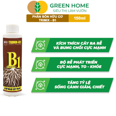 Phân Bón Lá TRIMIX - B1 Greenhome, Điền Trang, Chai 150ml, Kích Rễ, Tạo Mầm, Phục Hồi Rễ Yếu, Lá Dày