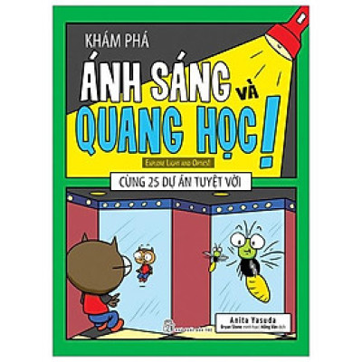 Khám Phá Ánh Sáng Và Quang Học Cùng 25 Dự Án Tuyệt Vời