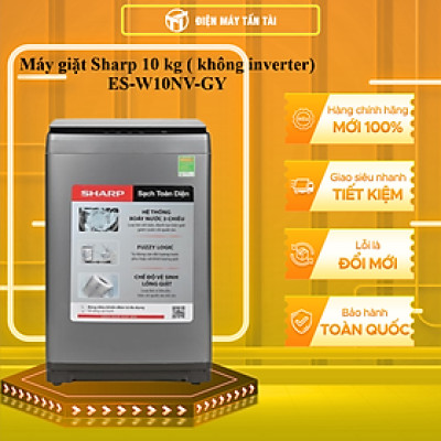 Máy giặt Sharp 10 kg ( không inverter) ES-W10NV-GY - HÀNG CHÍNH HÃNG - CHỈ GIAO HCM