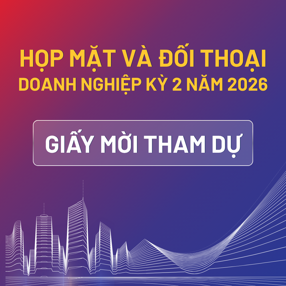 Giấy Mời Tham Dự Cuộc Họp Và Đối Thoại Doanh Nghiệp Kỳ 2 Năm 2026 Với Lãnh Đạo Ủy Ban Nhân Dân Tỉnh