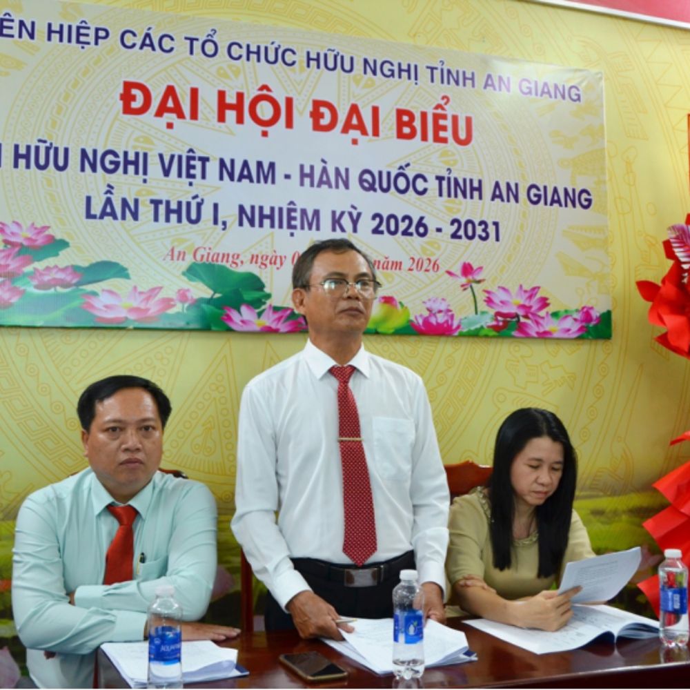 Ông Hồ Tấn Hùng Giữ Chức Chủ Tịch Hội Hữu Nghị Việt Nam - Hàn Quốc Tỉnh An Giang Nhiệm Kỳ 2026 - 2031