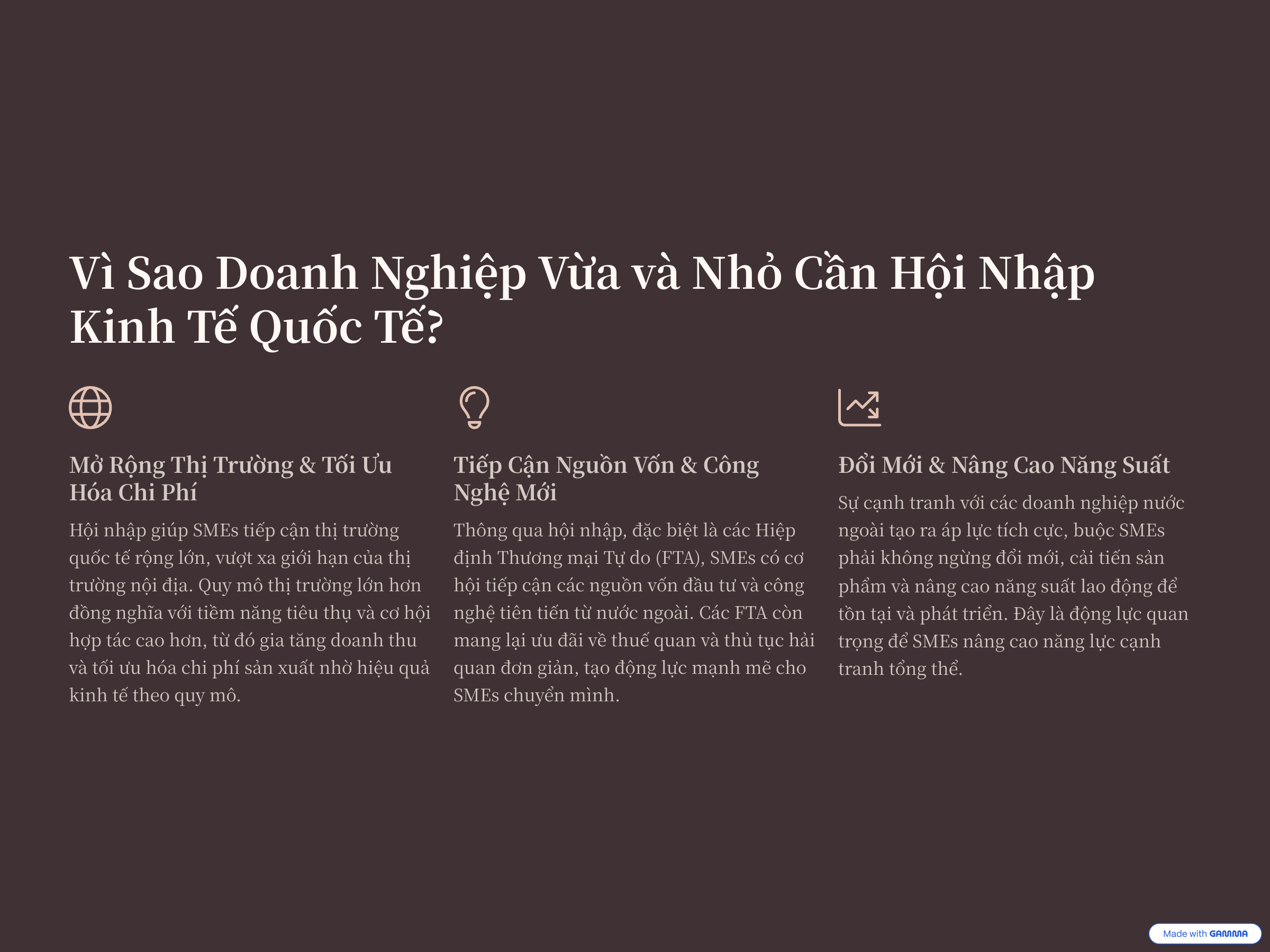 1. Vì sao doanh nghiệp vừa và nhỏ cần hội nhập kinh tế quốc tế ?