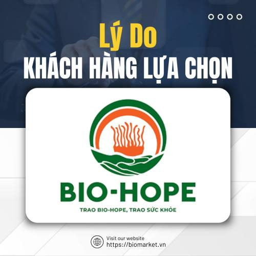 Lý Do Khách Hàng Lựa Chọn BIO HOPE