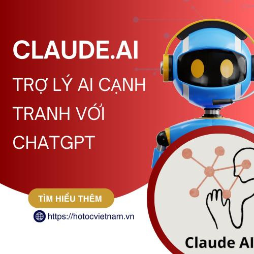 Khám Phá Claude.ai: Trợ Lý AI Mới Đang Cạnh Tranh Với ChatGPT