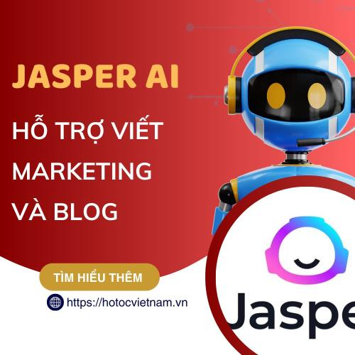 Jasper AI: Trợ Thủ Đắc Lực Cho Việc Viết Marketing Và Blog