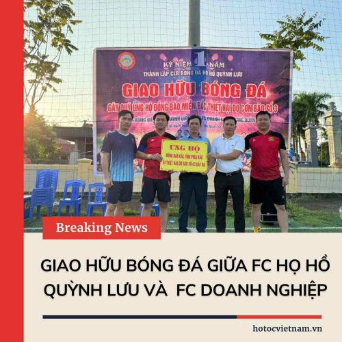 Giao Hữu Bóng Đá Giữa FC Họ Hồ Quỳnh Lưu Và  FC Doanh Nghiệp