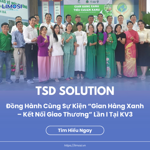 TSD Đồng Hành Cùng Sự Kiện LIMOSI đồng hành cùng “Gian Hàng Xanh – Kết Nối Giao Thương” Lần I Tại KV3