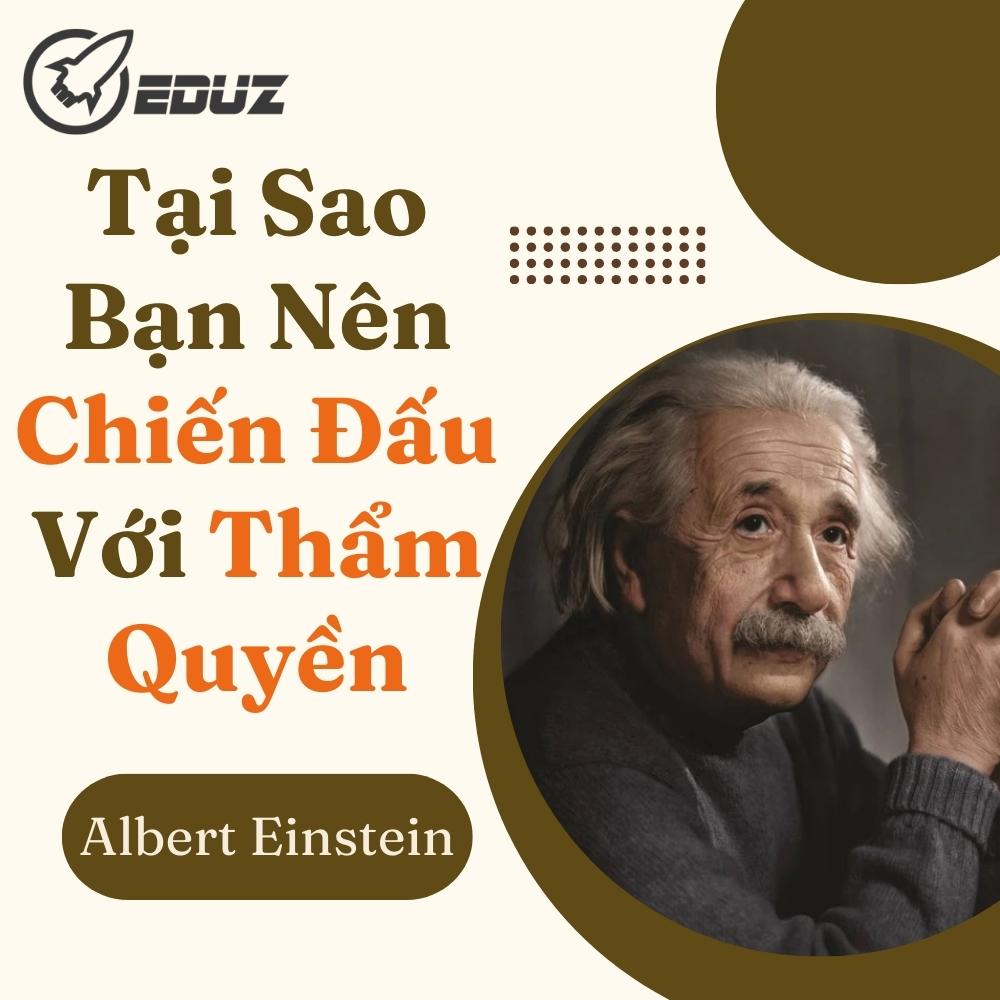 Albert Einstein: Tại Sao Bạn Nên Chiến Đấu Với Thẩm Quyền