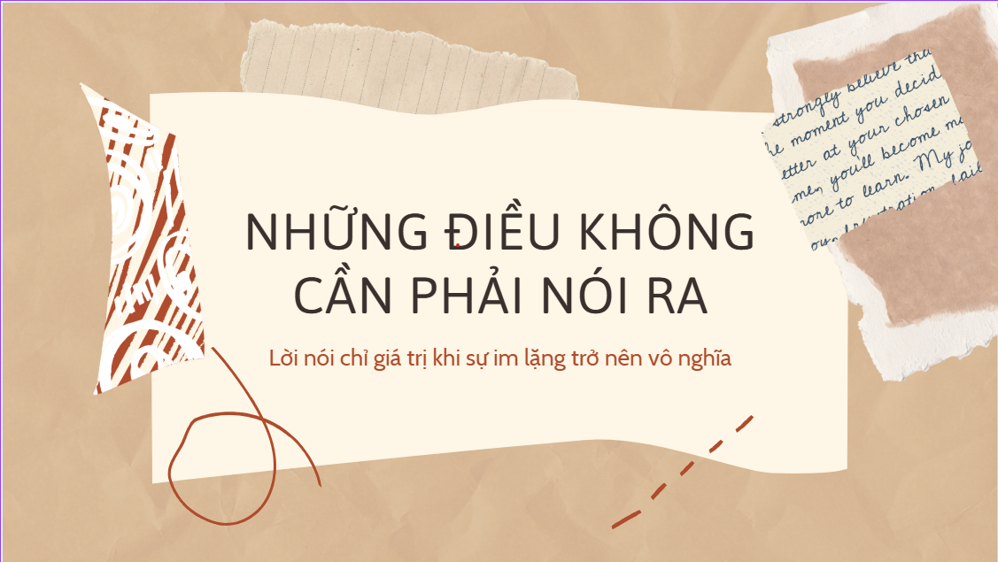 NHỮNG ĐIỀU KHÔNG CẦN PHẢI NÓI RA