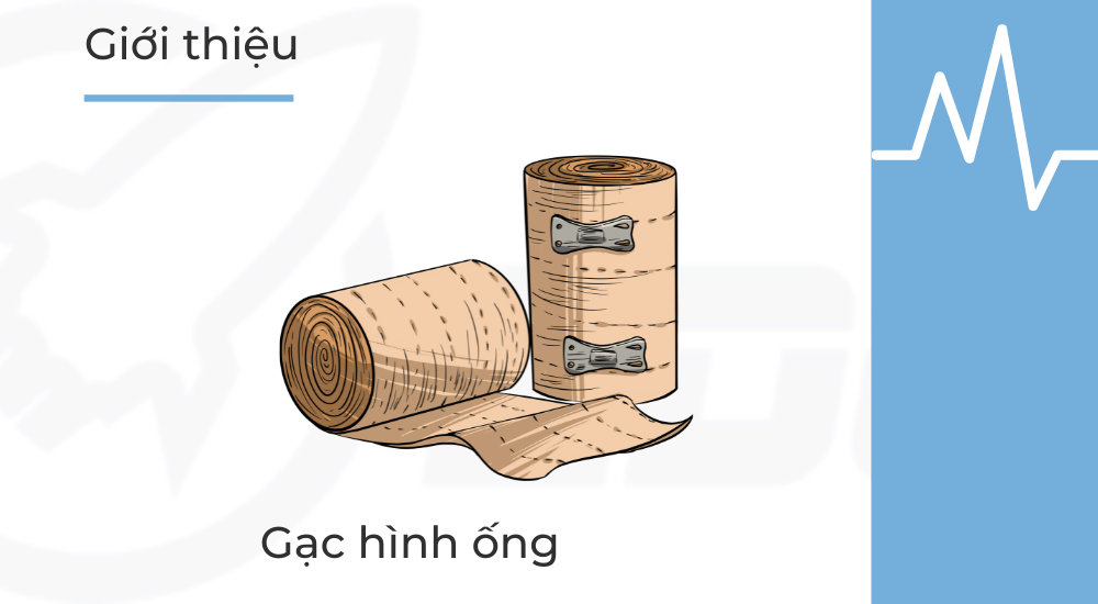 1. Gạc Hình Ống