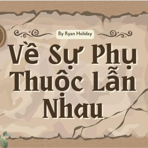 Về Sự Phụ Thuộc Lẫn Nhau