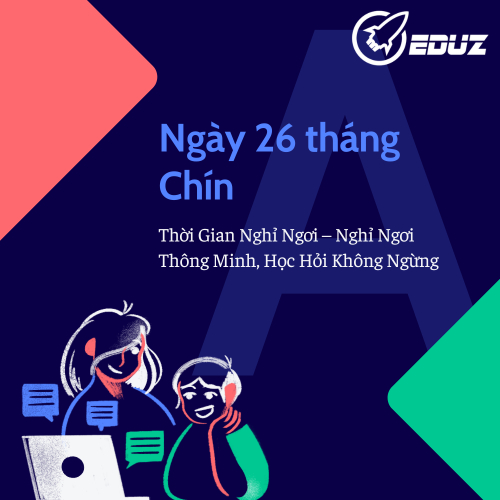 Ngày 26 tháng Chín: Thời Gian Nghỉ Ngơi – Nghỉ Ngơi Thông Minh, Học Hỏi Không Ngừng