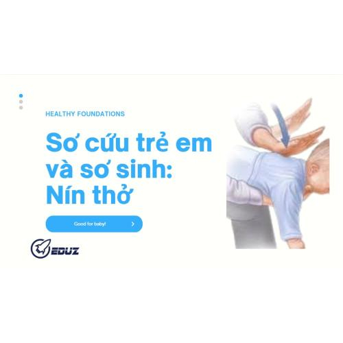 Sơ Cứu Cho Trẻ Em Và Trẻ Sơ Sinh: Nín Thở