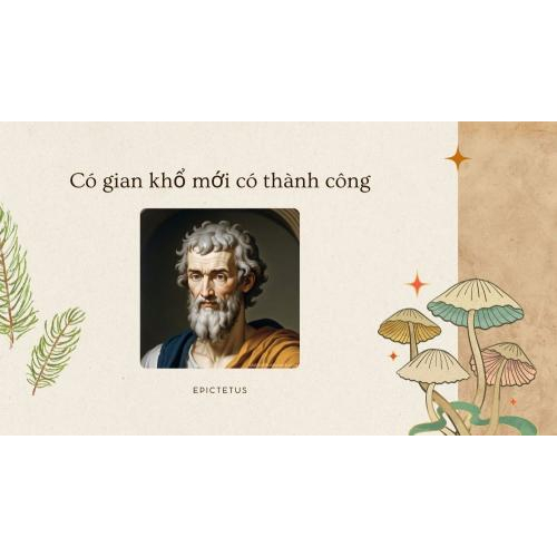 Có Gian Khổ Mới Có Thành Công
