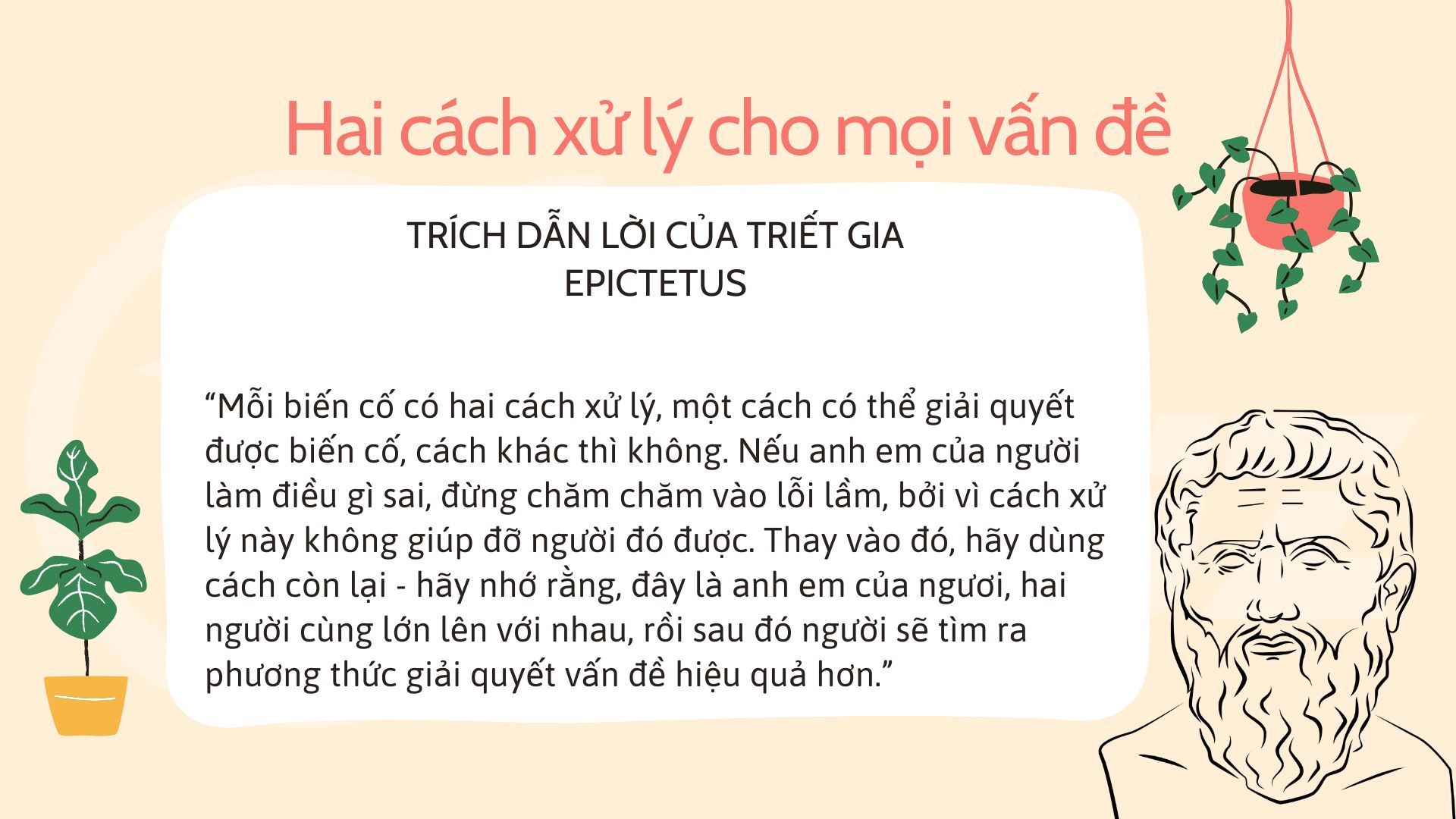 II. Tư Tưởng : Hai Cách Xử Lý Cho Mọi Vấn Đề: