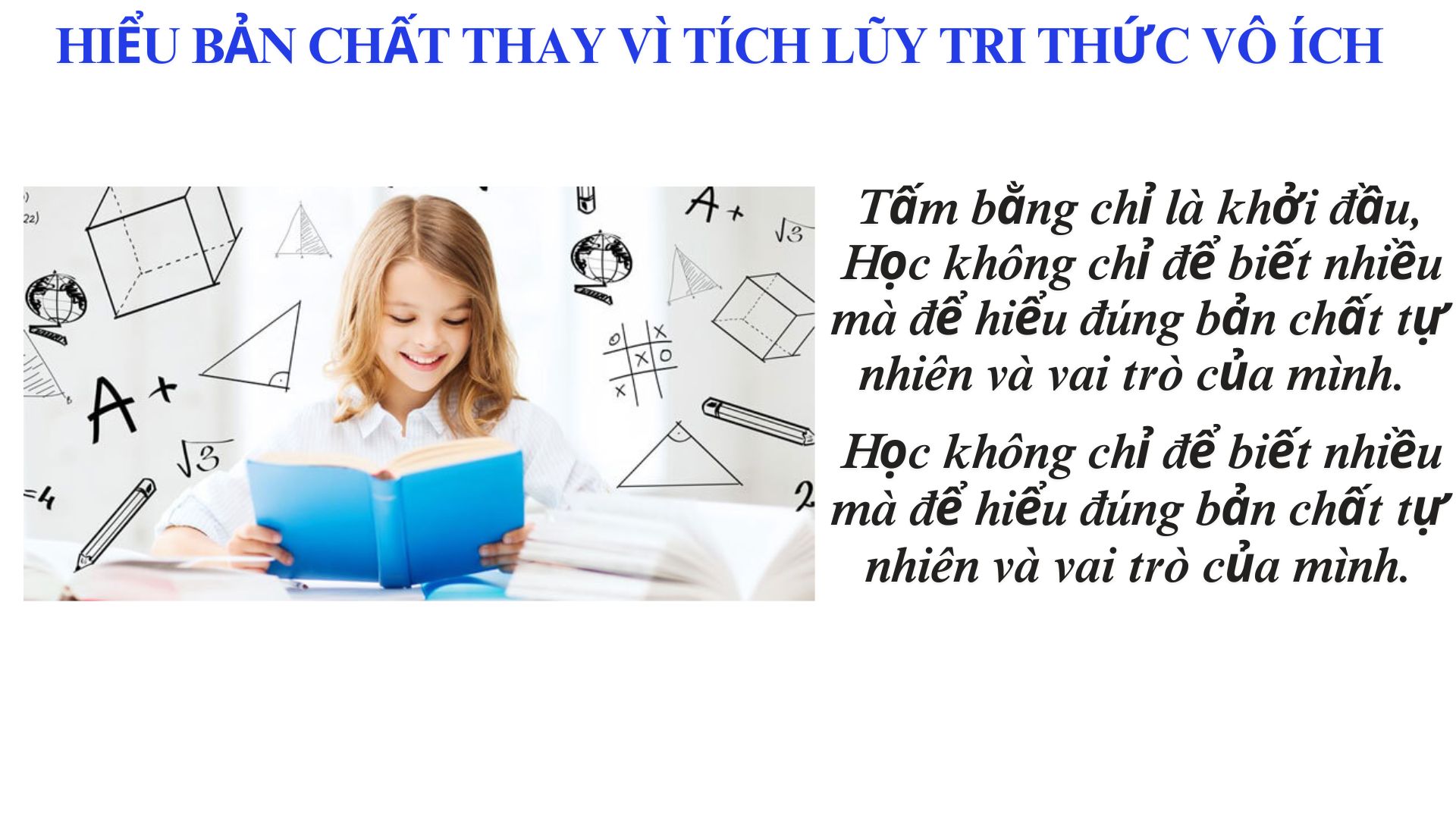 3)Hiểu bản chất thay vì tích lũy tri thức vô ích