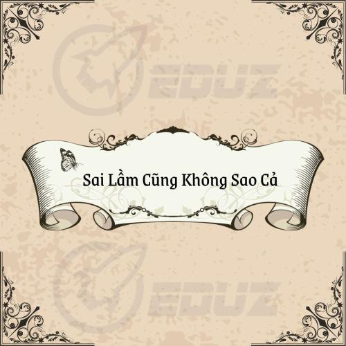 Ngày 25 Tháng 4 - Sai Lầm Cũng Không Sao Cả