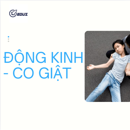 3 Phút Sơ Cứu: Động Kinh - Co Giật