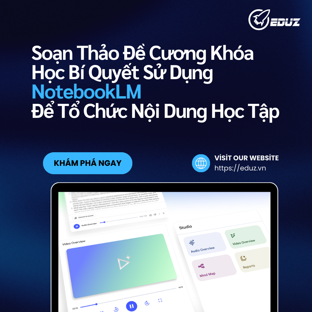 Soạn Thảo Đề Cương Khóa Học Bí Quyết Sử Dụng NotebookLM  Để Tổ Chức Nội Dung Học Tập
