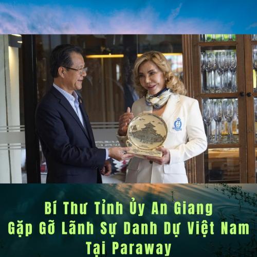 Bí Thư Tỉnh Ủy An Giang Gặp Gỡ Lãnh Sự Danh Dự Việt Nam Tại Paraway