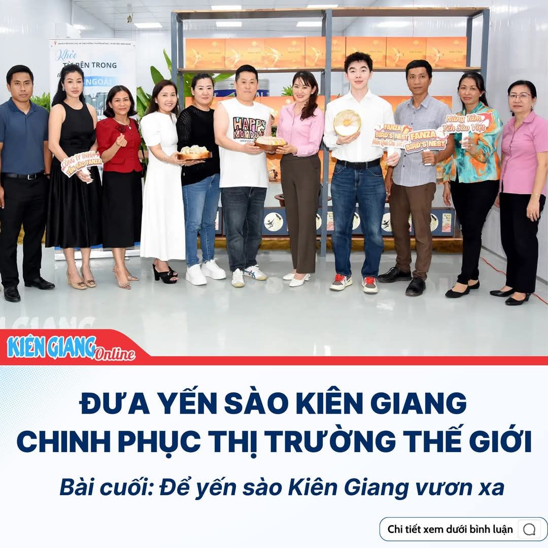 Đưa Yến Sào Kiên Giang chinh phục thị trường thế giới